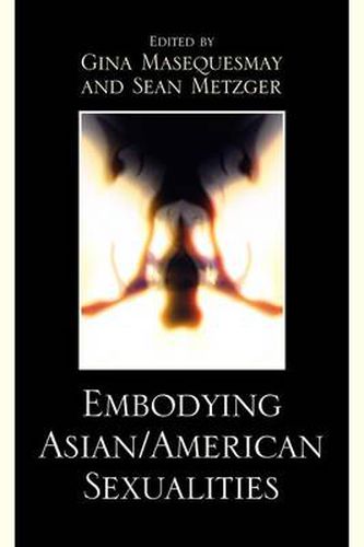 Cover image for Embodying Asian/American Sexualities