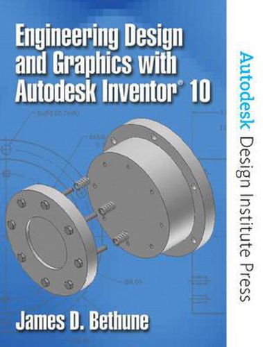 Cover image for Engineering Design and Graphics with Autodesk Inventor 10