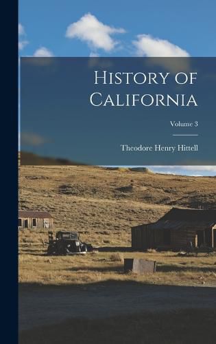 History of California; Volume 3