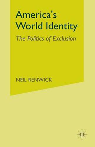 Cover image for America's World Identity: The Politics of Exclusion