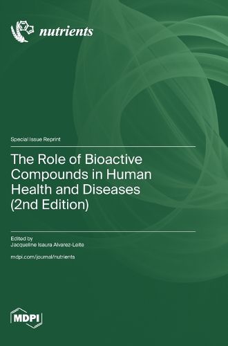 Cover image for The Role of Bioactive Compounds in Human Health and Diseases (2nd Edition)