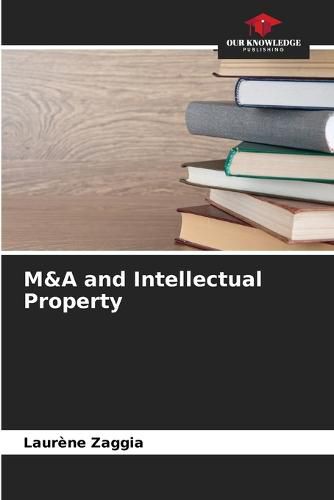 Cover image for M&A and Intellectual Property