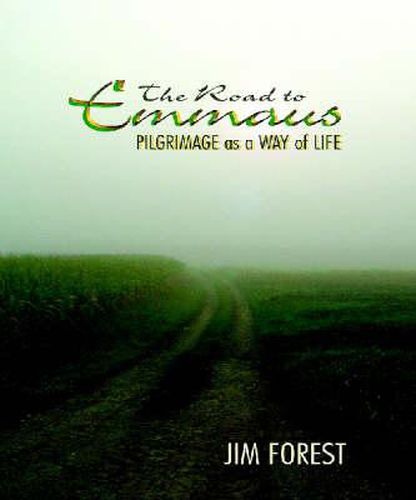 Cover image for The Road to Emmaus: Pilgrimage as a Way of Life