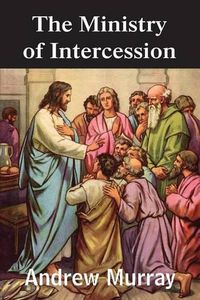 Cover image for The Ministry of Intercession