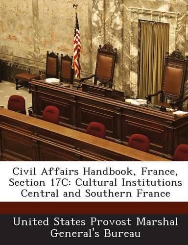 Cover image for Civil Affairs Handbook, France, Section 17c