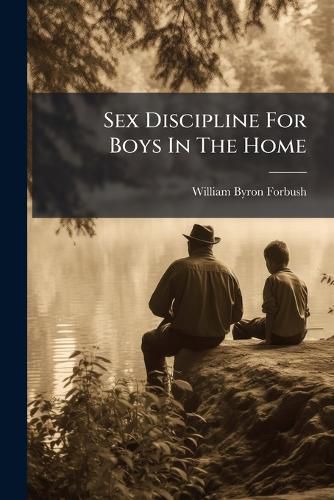 Cover image for Sex Discipline For Boys In The Home