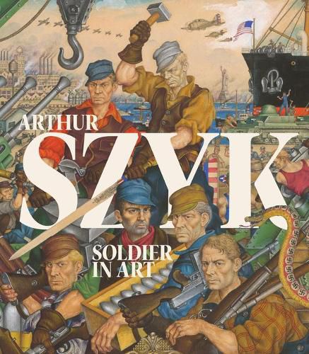 Cover image for Arthur Szyk: Soldier in Art