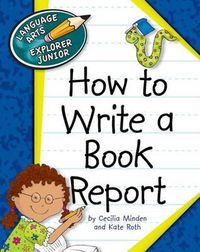 Cover image for How to Write a Book Report