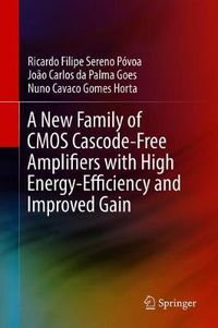 Cover image for A New Family of CMOS Cascode-Free Amplifiers with High Energy-Efficiency and Improved Gain