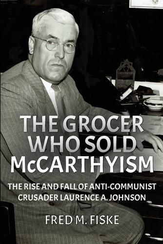 The Grocer Who Sold McCarthyism