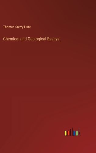 Chemical and Geological Essays