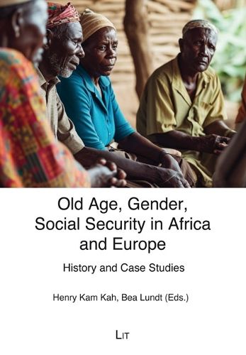 Cover image for Old Age, Gender, Social Security in Africa and Europe