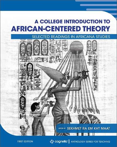 Cover image for A College Introduction to African-Centered Theory: Selected Readings in Africana Studies