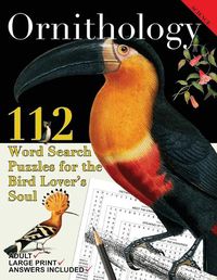 Cover image for Ornithology: 112 Word Search Puzzles for the Bird Lover's Soul