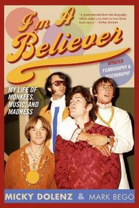 Cover image for I'm a Believer: My Life of Monkees, Music, and Madness