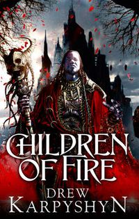 Cover image for Children of Fire: (The Chaos Born 1)