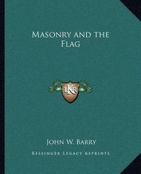 Cover image for Masonry and the Flag