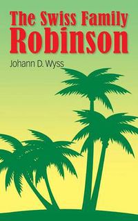 Cover image for The Swiss Family Robinson