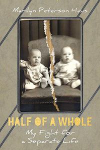 Cover image for Half of a Whole: My Fight for a Separate Life
