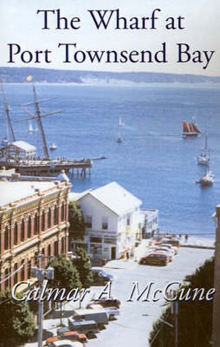 Cover image for The Wharf at Port Townsend Bay