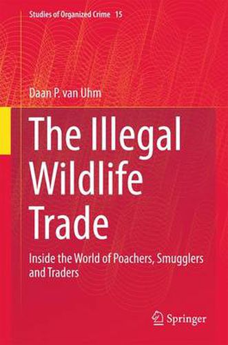 Cover image for The Illegal Wildlife Trade: Inside the World of Poachers, Smugglers and Traders