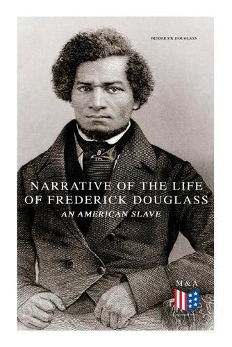 Cover image for Narrative of the Life of Frederick Douglass, an American Slave