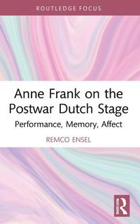 Cover image for Anne Frank on the Postwar Dutch Stage