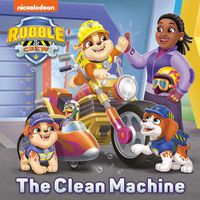 Cover image for The Clean Machine (PAW Patrol: Rubble & Crew)