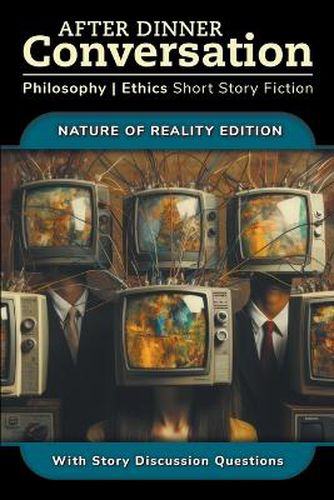 Cover image for After Dinner Conversation - Nature of Reality