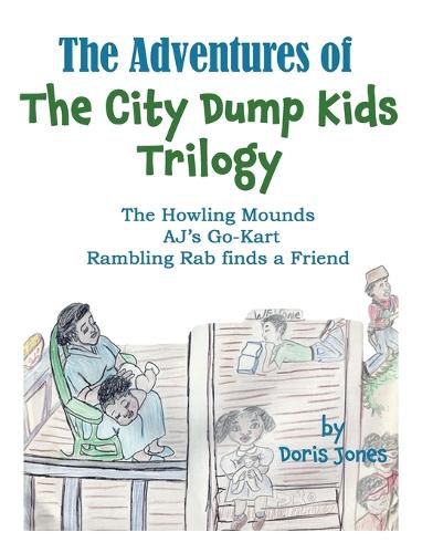 Cover image for The Adventures of the City Dump Kids Trilogy