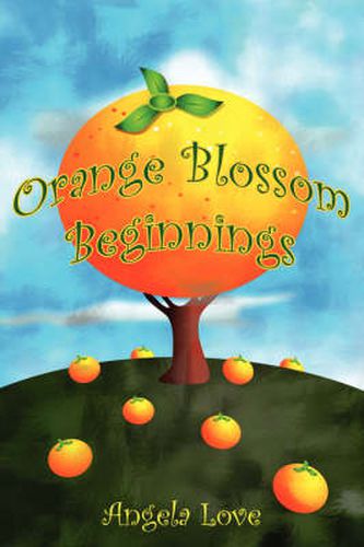 Cover image for Orange Blossom Beginnings