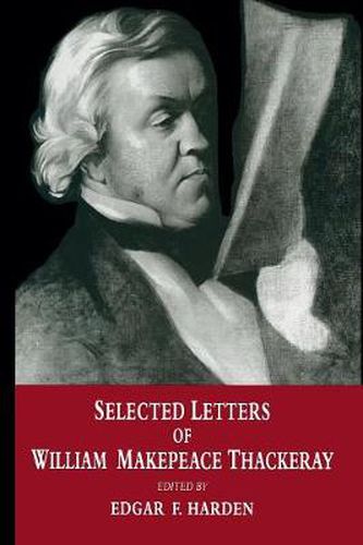 Cover image for Selected Letters of William Makepeace Thackeray