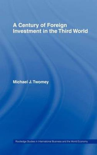 Cover image for A Century of Foreign Investment in the Third World