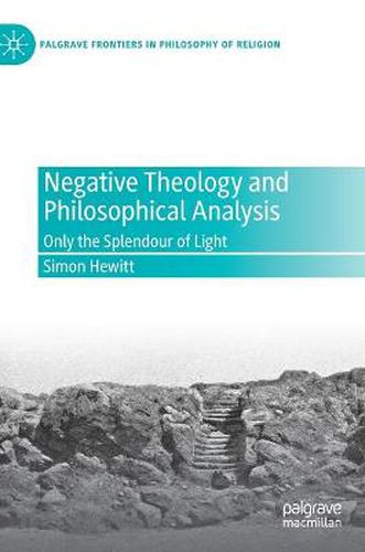 Negative Theology and Philosophical Analysis: Only the Splendour of Light