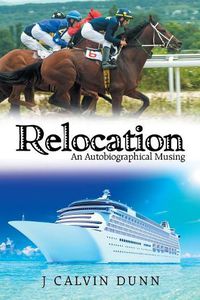 Cover image for Relocation: An Autobiographical Musing