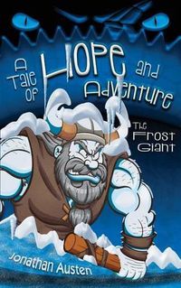 Cover image for The Frost Giant: A Tale of Hope and Adventure