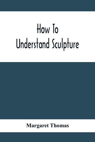 How To Understand Sculpture