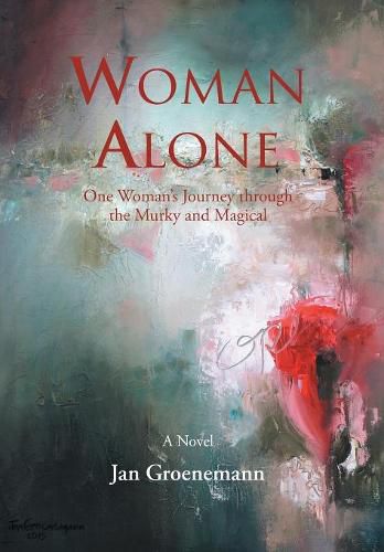 Cover image for Woman Alone: One Woman'S Journey Through the Murky and Magical