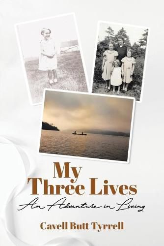 Cover image for My Three Lives: An Adventure in Living