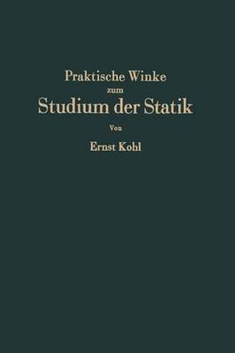 Cover image for Praktische Winke zum Studium der Statik: Grundlagen*Anwendungen*Rechenkontrollen