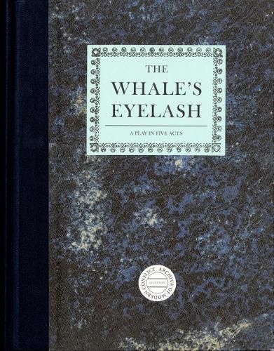 Cover image for The Whale's Eyelash: A Play in Five Acts