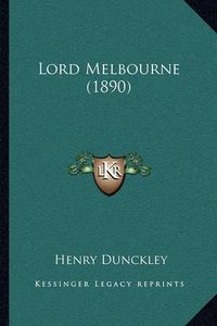 Cover image for Lord Melbourne (1890)