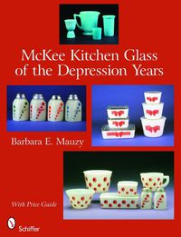 Cover image for McKee Kitchen Glass of the Depression Years