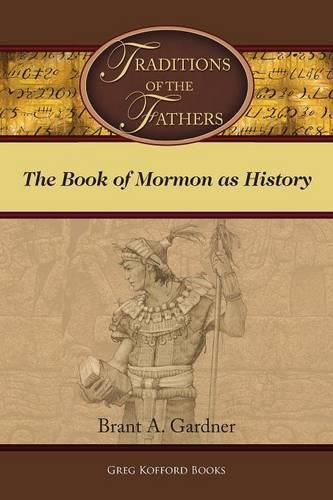 Cover image for Traditions of the Fathers: The Book of Mormon as History