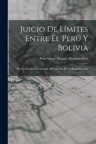 Cover image for Juicio de Limites Entre el Peru y Bolivia