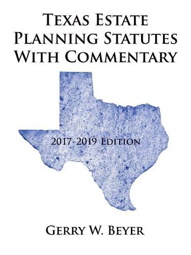 Cover image for Texas Estate Planning Statutes with Commentary