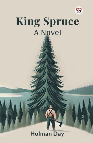 Cover image for King Spruce A Novel