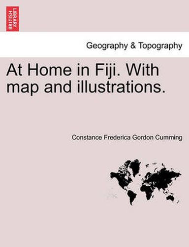 At Home in Fiji. with Map and Illustrations. New Edition