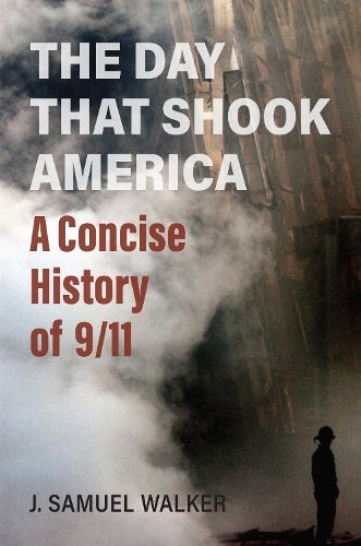 Cover image for The Day That Shook America: A Concise History of 9/11