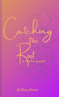 Cover image for Catching the Root